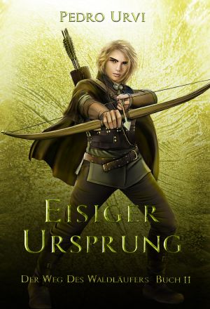 [Weg des Waldläufers 11] • Eisiger Ursprung